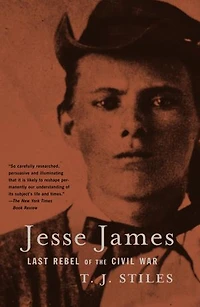 Jesse James: Last Rebel Of The Civil War