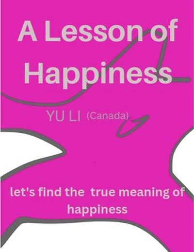 A Lesson of Happiness: Let's find the true meaning of happiness