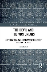 the Devil and Victorians: Supernatural Evil Nineteenth-Century English Culture