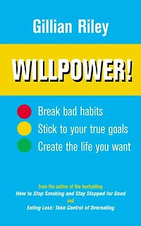 Willpower!: How to Master Self-control