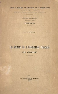 Les artisans de la colonisation française en Oranie
