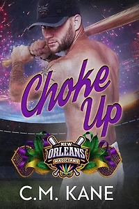 Choke Up: New Orleans Magicians, #1