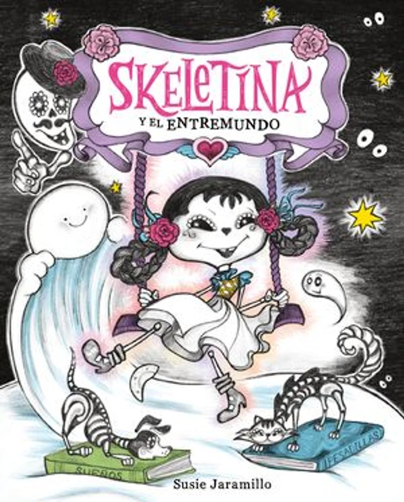 Skeletina y el Entremundo / and the In-Between World (Spanish ed.)