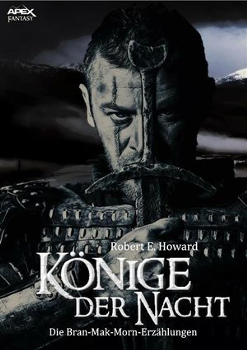 KÖNIGE DER NACHT - Die BRAN MAK MORN-Erzählungen: Der Fantasy-Klassiker!