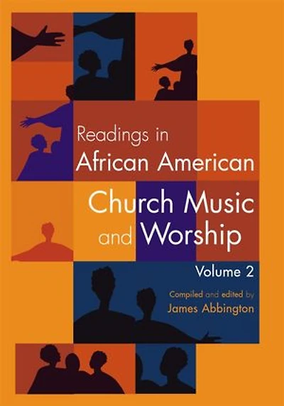 Readings in African American Church Music and Worship Volume 2