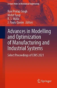 Advances Modelling and Optimization of Manufacturing Industrial Systems: Select Proceedings CIMS 2021
