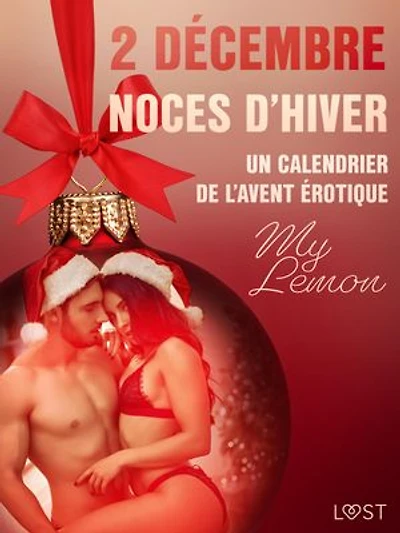 2 décembre : Noces d'hiver – Un calendrier de l'Avent érotique