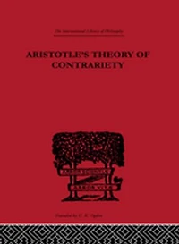 Aristotle's Theory of Contrariety