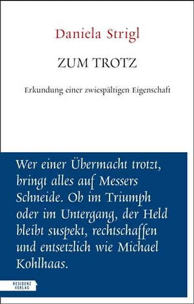 Zum Trotz: Erkundung einer zwiespältigen Eigenschaft