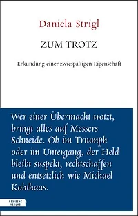 Zum Trotz: Erkundung einer zwiespältigen Eigenschaft