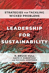 Leadership for Sustainability: Strategies Tackling Wicked Problems