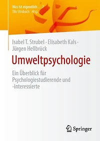 Umweltpsychologie: Ein Uberblick fur Psychologiestudierende und -interessierte