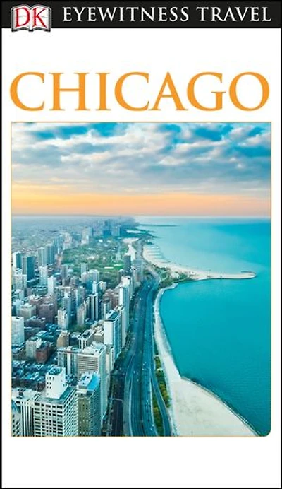 Dk Eyewitness Travel Guide: Chicago