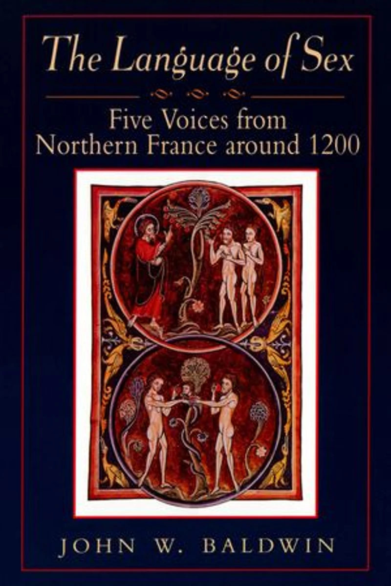 The Language of Sex: Five Voices from Northern France around 1200