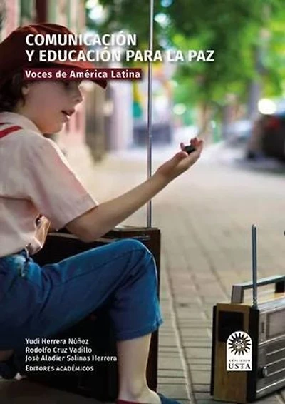 Comunicación y educación para la paz: Voces de América Latina