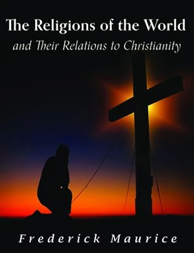 The Religions of the World and Their Relations to Christianity