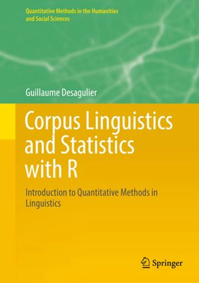 Corpus Linguistics and Statistics with R: Introduction to Quantitative Methods