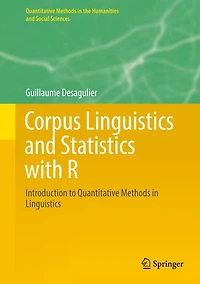 Corpus Linguistics and Statistics with R: Introduction to Quantitative Methods