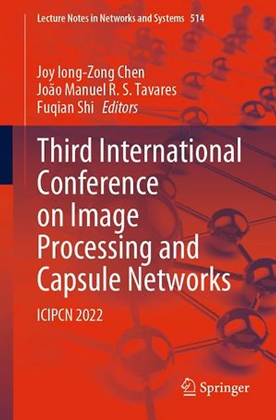 Third International Conference on Image Processing and Capsule Networks: ICIPCN 2022