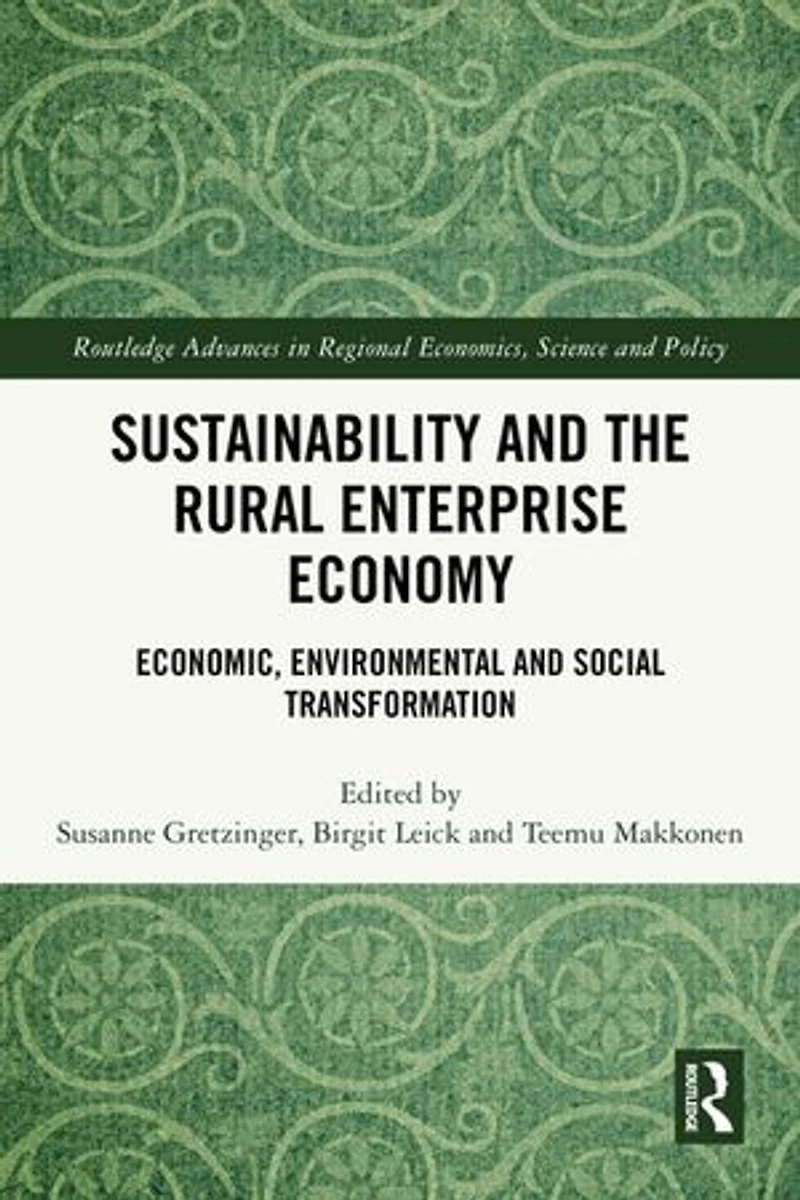 Sustainability and the Rural Enterprise Economy: Economic, Environmental Social Transformation