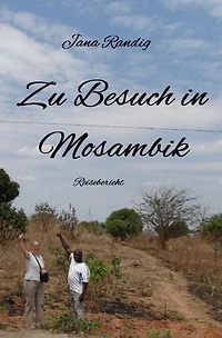 Zu Besuch in Mosambik: Reisebericht