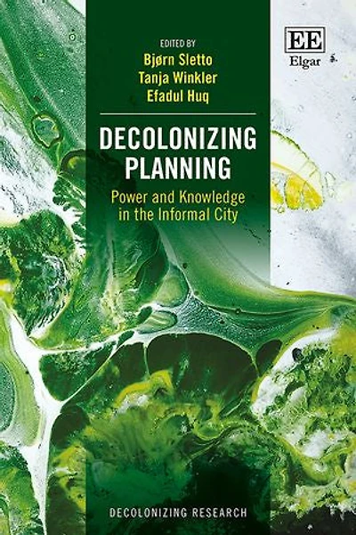 Decolonizing Planning: Power and Knowledge in the Informal City