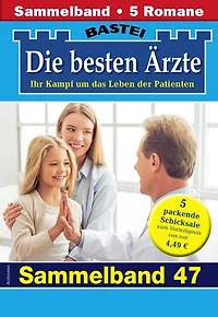 Die besten Ärzte - Sammelband 46: 5 Arztromane in einem Band