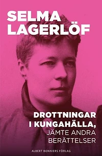 Drottningar i Kungahälla, jämte andra berättelser