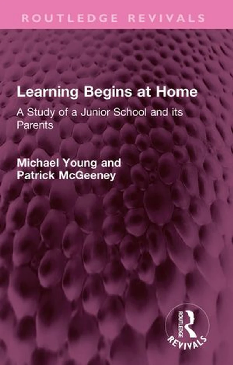Learning Begins at Home: a Study of Junior School and its Parents