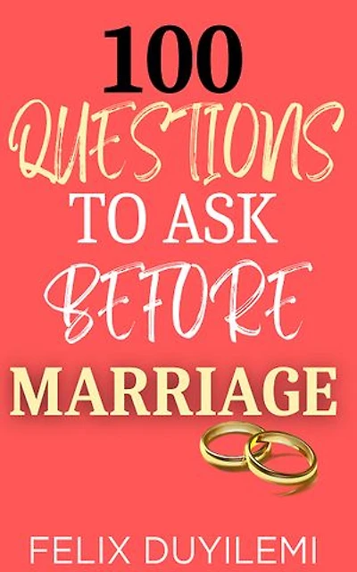 100 Questions to Ask Before Marriage