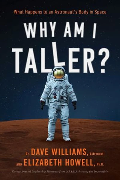 Why Am I Taller?: What Happens To An Astronaut's Body Space