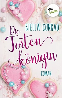 Das kleine Häuschen am Apfelgarten - oder: Die Tortenkönigin: Roman