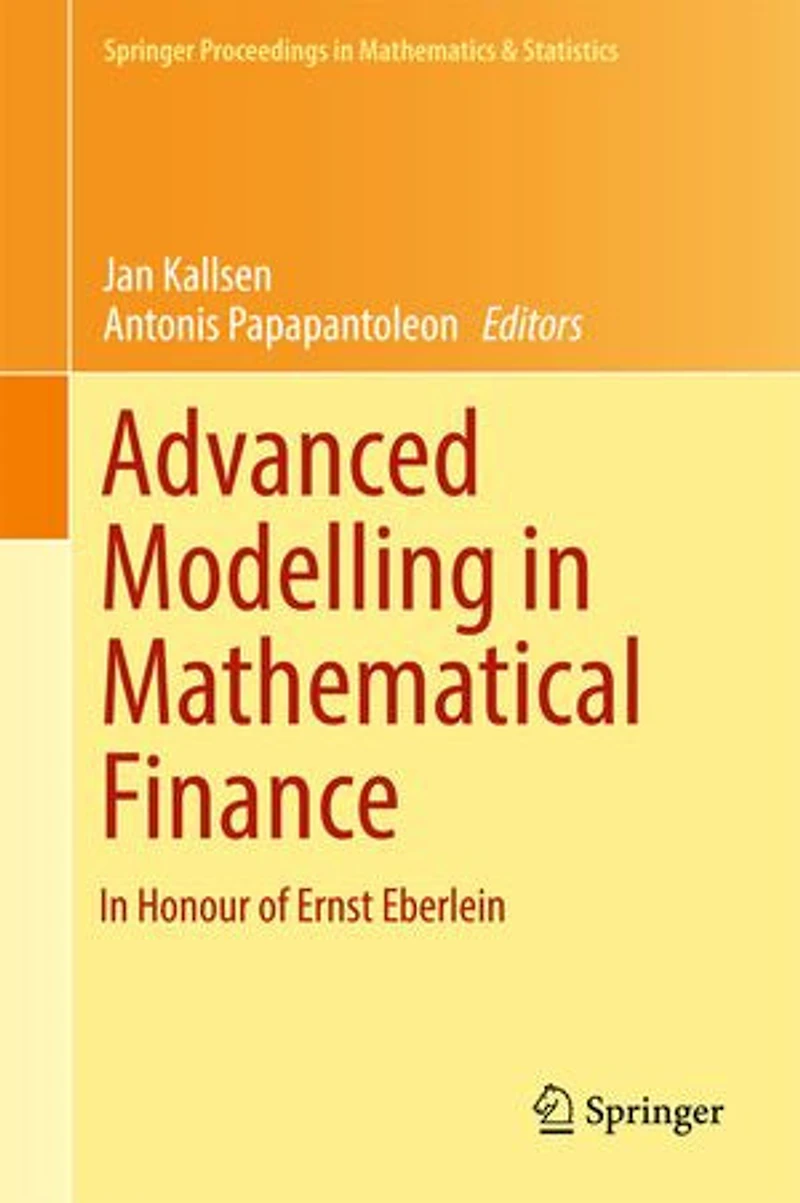 Advanced Modelling Mathematical Finance: Honour of Ernst Eberlein