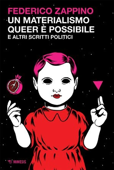 Un materialismo queer è possibile: e altri scritti politici