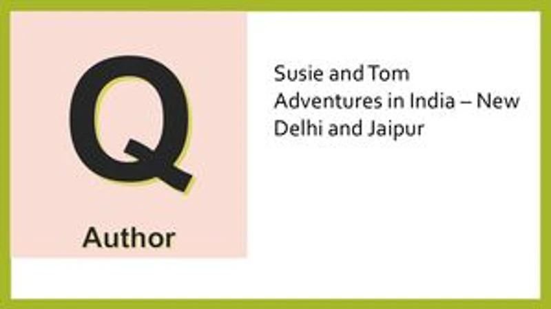 Adventures of Susie and Tom in New Delhi and Jaipur, India
