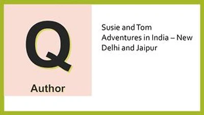 Adventures of Susie and Tom in New Delhi and Jaipur, India