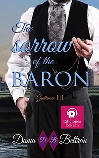 The Sorrow of the Baron: The Gentlemen, #3