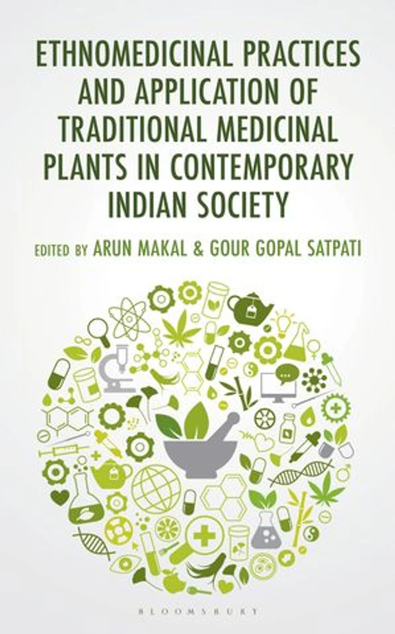 Ethnomedicinal Practices and Application of Traditional Medicinal Plants Contemporary Indian Society