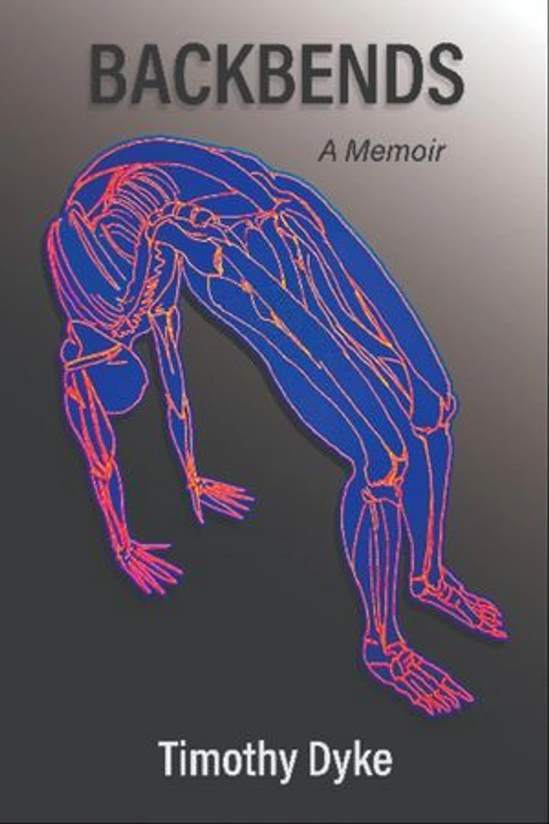 Backbends: A Memoir