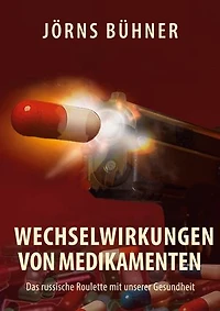 Wechselwirkungen von Medikamenten: Das russische Roulette mit unserer Gesundheit
