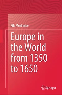 Europe the World from 1350 to 1650