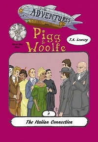 The Italian Connection: The Adventures of Pigg & Woolfe Episode 9: The Adventures of Pigg & Woolfe, #9