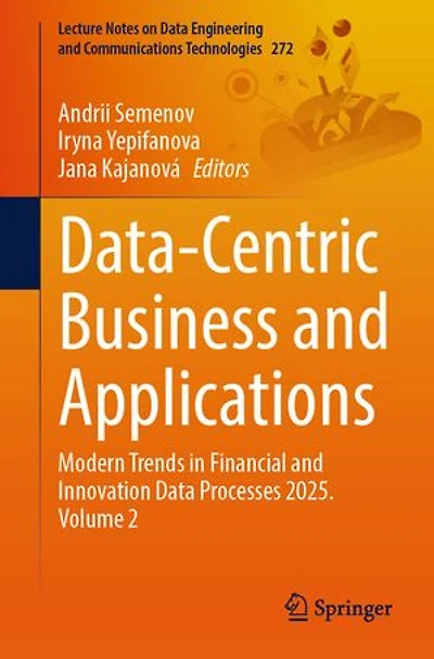 Data-Centric Business and Applications: Modern Trends Financial Innovation Data Processes 2025. Volume 2