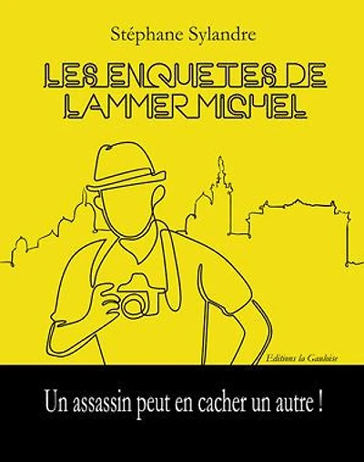 Les enquêtes de Lammer Michel - Un assassin peut en cacher un autre !