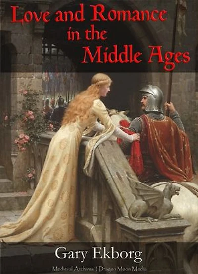 Love and Romance in the Middle Ages