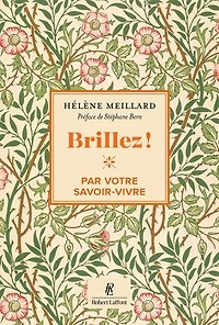 Brillez ! par votre savoir-vivre