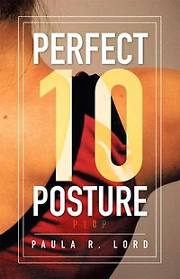 Perfect 10 Posture: Applying Pilates and Posture Training for Success Gymnastics (and Other Sports)