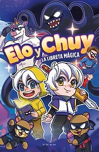 Elo y Chuy - La libreta mágica