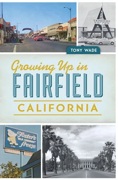 Growing Up Fairfield, California