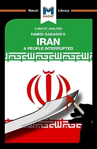 An Analysis Of Hamid Dabashi's Iran: A People Interrupted